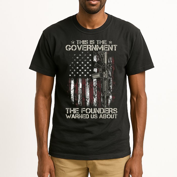 This is The Government The Founders Warned Us About Tall T-Shirt