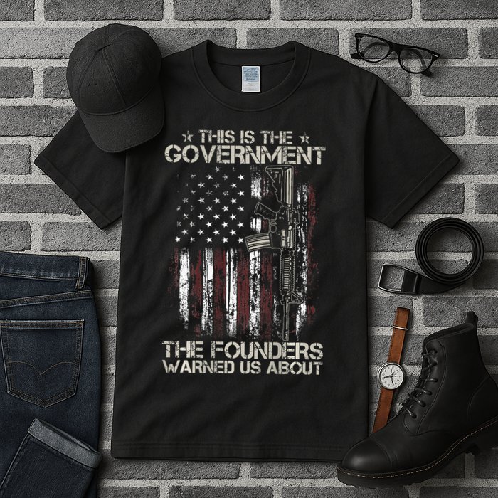 This is The Government The Founders Warned Us About Tall T-Shirt