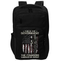 This is The Government The Founders Warned Us About Impact Tech Backpack