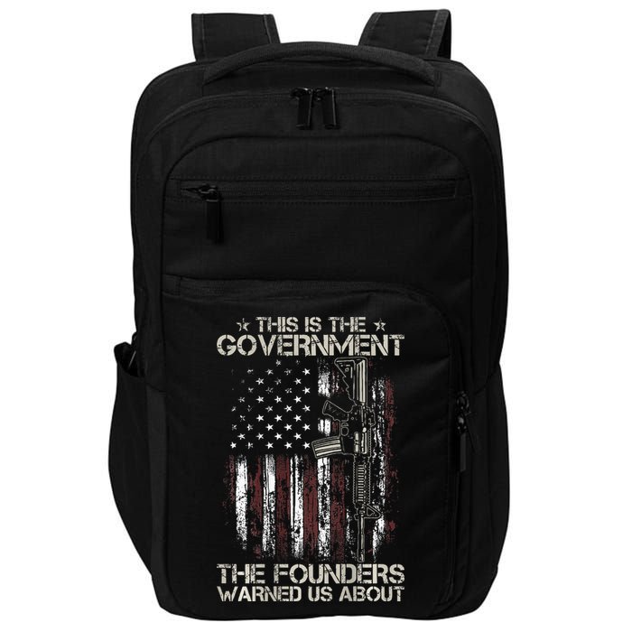 This is The Government The Founders Warned Us About Impact Tech Backpack
