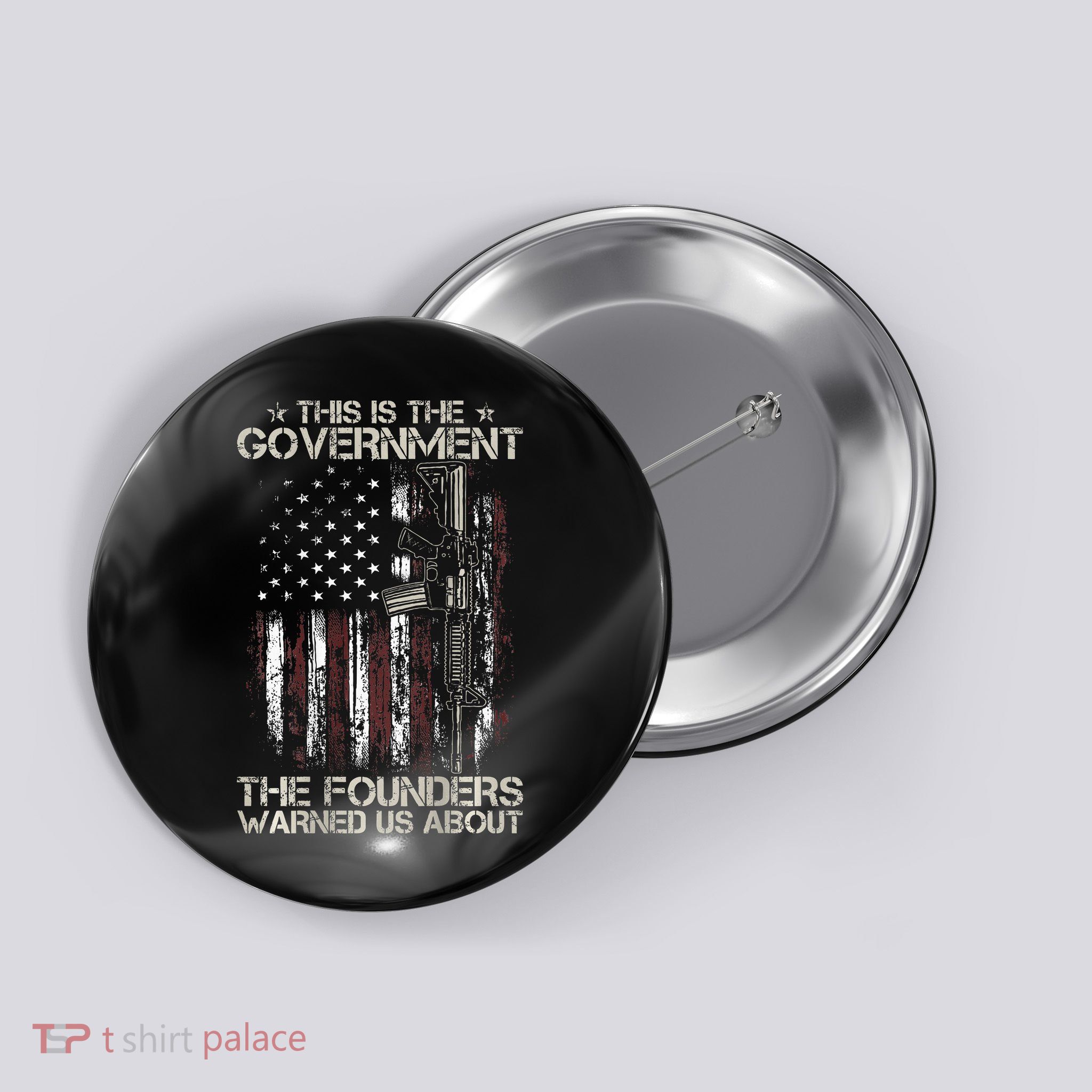 This is The Government The Founders Warned Us About Button