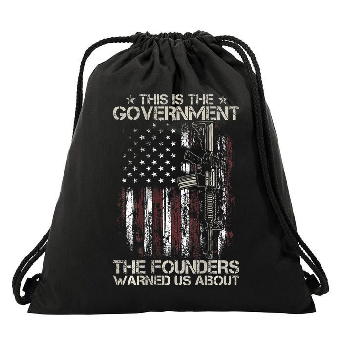 This is The Government The Founders Warned Us About Drawstring Bag