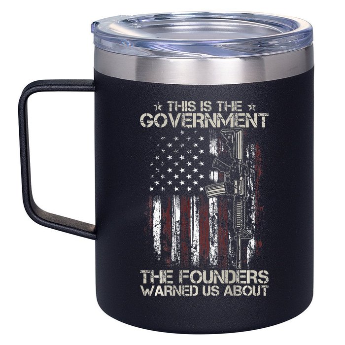 This is The Government The Founders Warned Us About 12oz Stainless Steel Coffee Mug