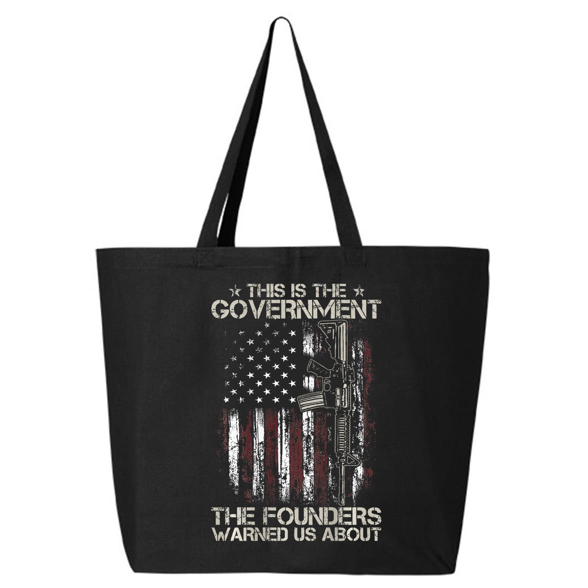 This is The Government The Founders Warned Us About 25L Jumbo Tote