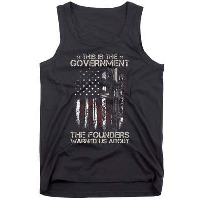 This is The Government The Founders Warned Us About Tank Top