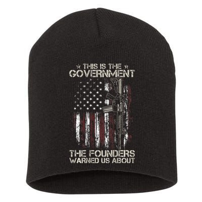This is The Government The Founders Warned Us About Short Acrylic Beanie