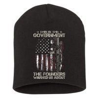 This is The Government The Founders Warned Us About Short Acrylic Beanie