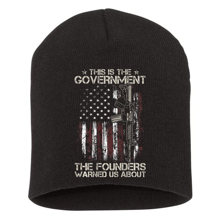 This is The Government The Founders Warned Us About Short Acrylic Beanie
