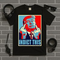 Trump Indict This T-Shirt