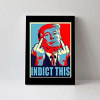 Trump Indict This Canvas