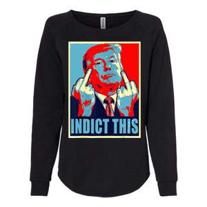 Trump Indict This Womens California Wash Sweatshirt