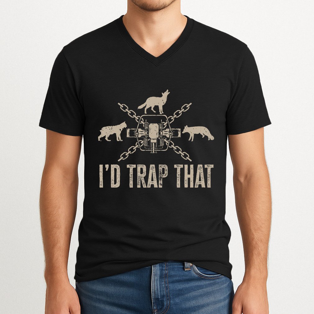 Trapping I'd Trap That Trap Hunting  V-Neck T-Shirt