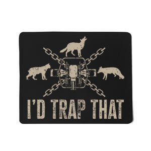 Trapping I'd Trap That Trap Hunting  Mousepad