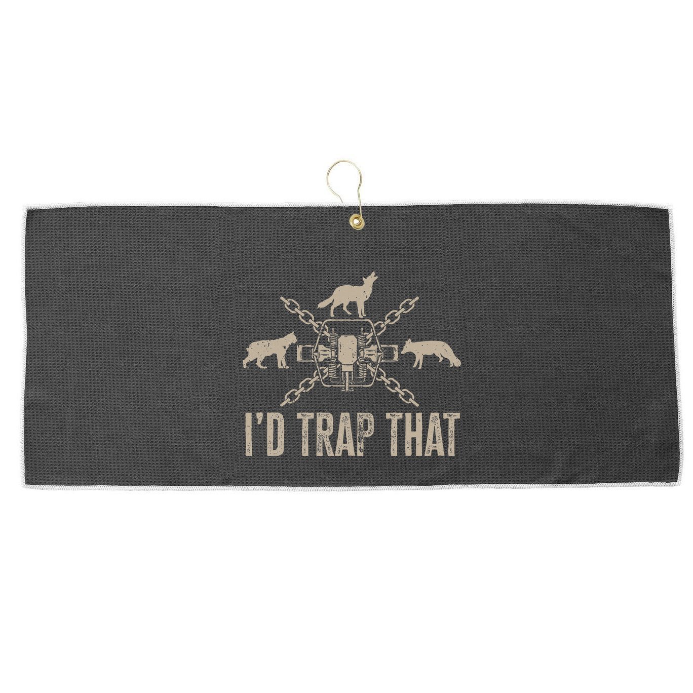 Trapping I'd Trap That Trap Hunting  Large Microfiber Waffle Golf Towel
