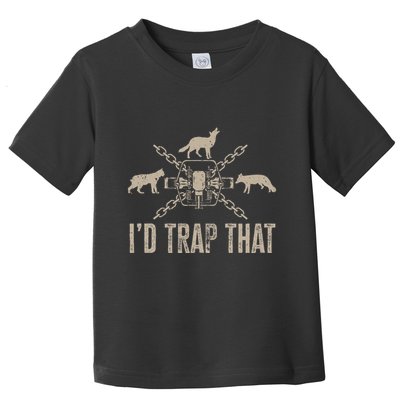 Trapping I'd Trap That Trap Hunting  Toddler T-Shirt