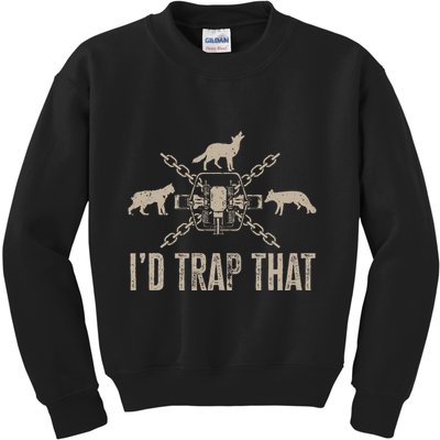 Trapping I'd Trap That Trap Hunting  Kids Sweatshirt
