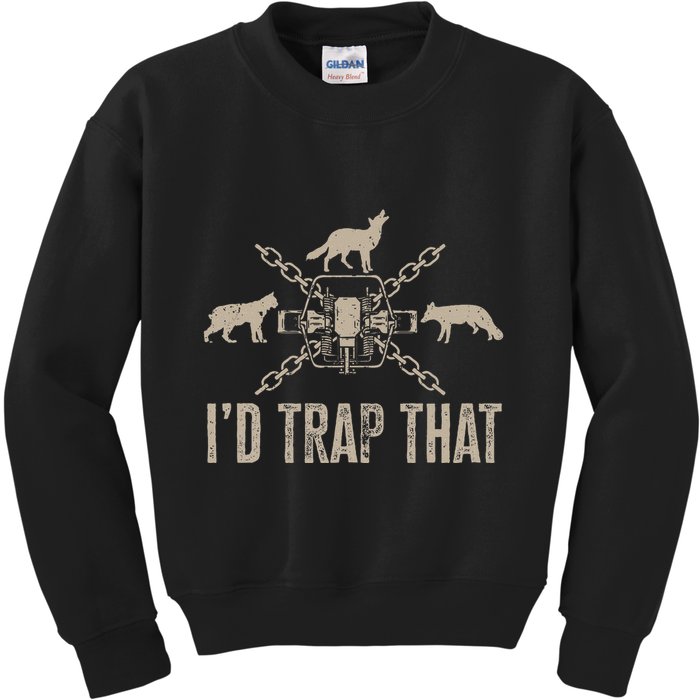 Trapping I'd Trap That Trap Hunting  Kids Sweatshirt
