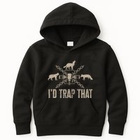 Trapping I'd Trap That Trap Hunting  Kids Hoodie