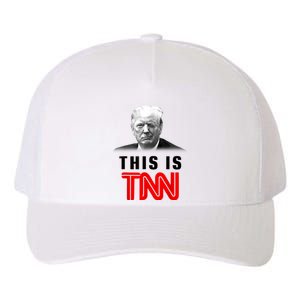 This Is TNN Funny Trump This Is TNN Yupoong Adult 5-Panel Trucker Hat