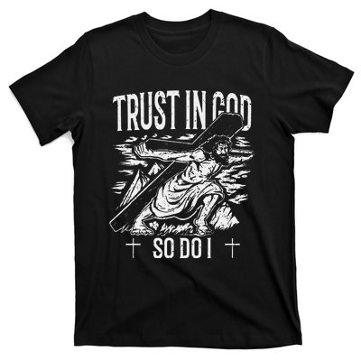 Trust In The Lord Christian Followers of Christ T-Shirt