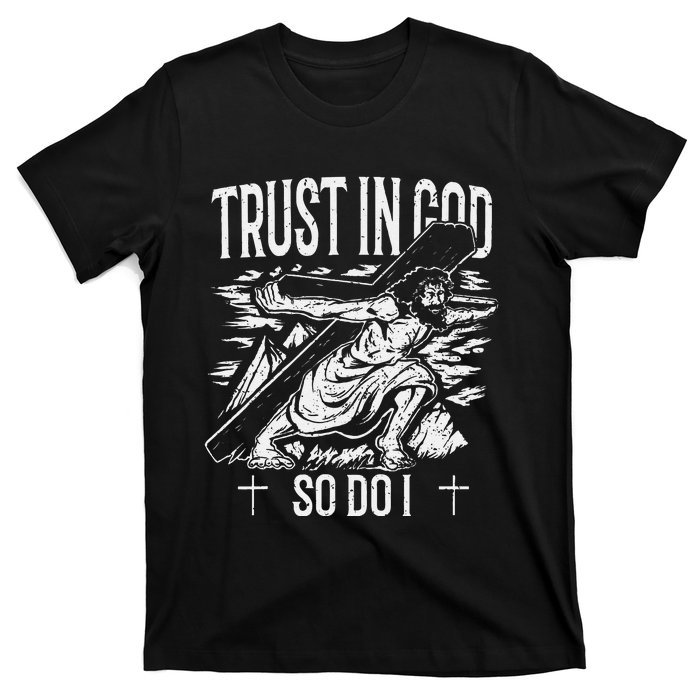 Trust In The Lord Christian Followers of Christ T-Shirt