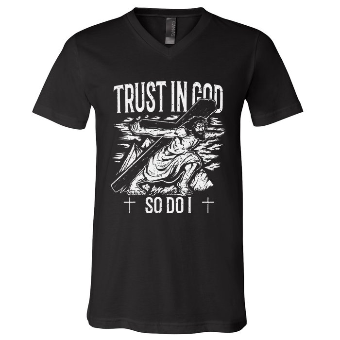 Trust In The Lord Christian Followers of Christ V-Neck T-Shirt