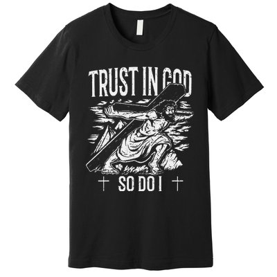 Trust In The Lord Christian Followers of Christ Premium T-Shirt