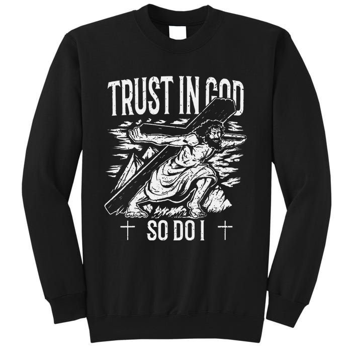 Trust In The Lord Christian Followers of Christ Tall Sweatshirt