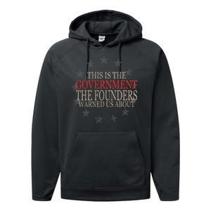 This Is The Government The Founders Warnes Us About Performance Fleece Hoodie