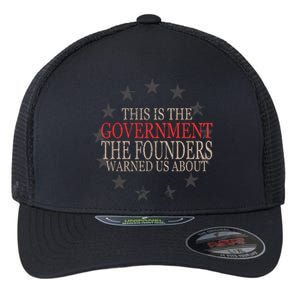 This Is The Government The Founders Warnes Us About Flexfit Unipanel Trucker Cap