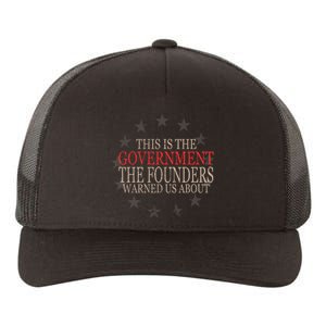 This Is The Government The Founders Warnes Us About Yupoong Adult 5-Panel Trucker Hat