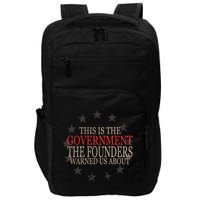 This Is The Government The Founders Warnes Us About Impact Tech Backpack