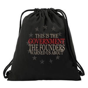 This Is The Government The Founders Warnes Us About Drawstring Bag