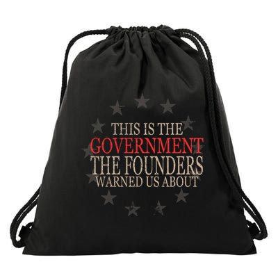 This Is The Government The Founders Warnes Us About Drawstring Bag