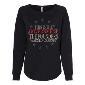 This Is The Government The Founders Warnes Us About Womens California Wash Sweatshirt