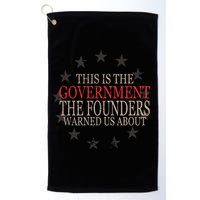 This Is The Government The Founders Warnes Us About Golf Towel