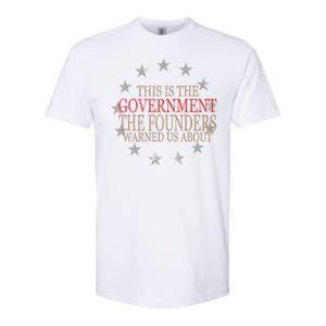 This Is The Government The Founders Warnes Us About Softstyle CVC T-Shirt