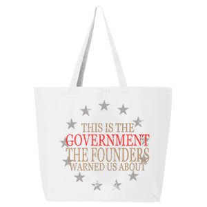 This Is The Government The Founders Warnes Us About 25L Jumbo Tote