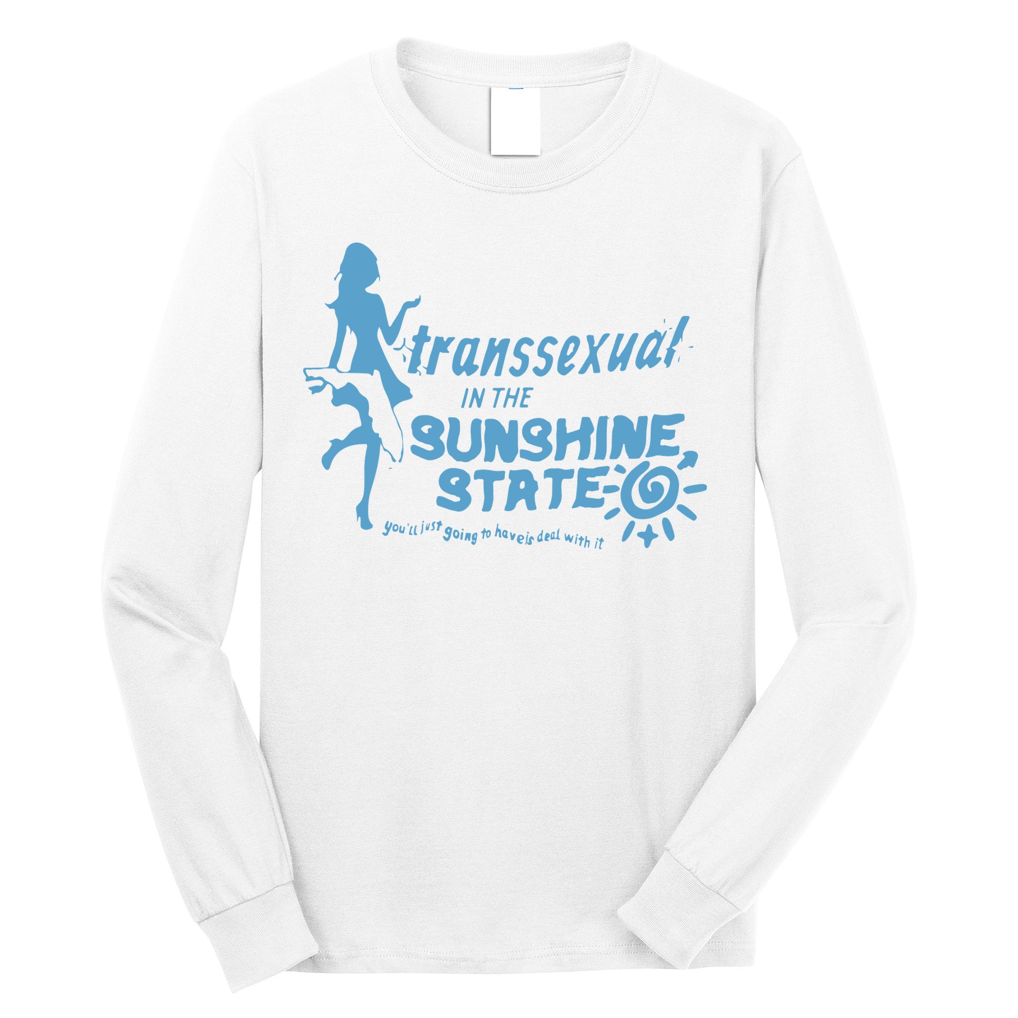 Transsexual In The Sunshine State Long Sleeve Shirt