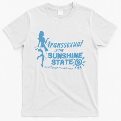 Transsexual In The Sunshine State T-Shirt