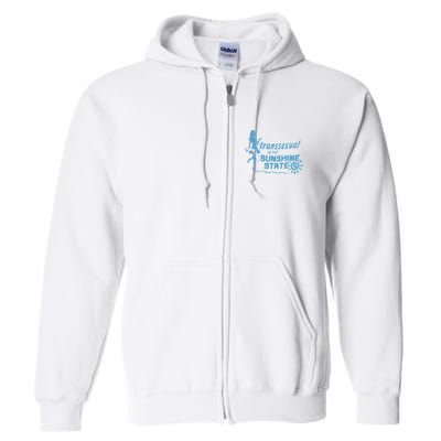 Transsexual In The Sunshine State Full Zip Hoodie