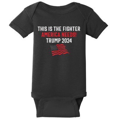 This Is The Fighter America Needs! Trump 2024 Baby Bodysuit