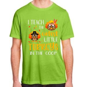 Thanksgiving I Teach The Cutest Turkeys In The Coop Adult ChromaSoft Performance T-Shirt