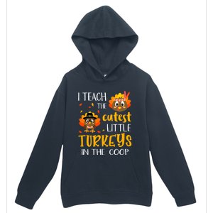 Thanksgiving I Teach The Cutest Turkeys In The Coop Urban Pullover Hoodie