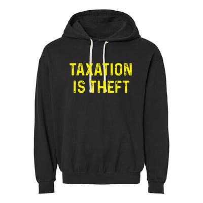 Taxation Is Theft Libertarian Voluntaryist Ancap Liberty Garment-Dyed Fleece Hoodie