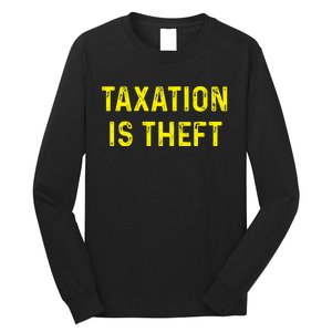 Taxation Is Theft Libertarian Voluntaryist Ancap Liberty Long Sleeve Shirt