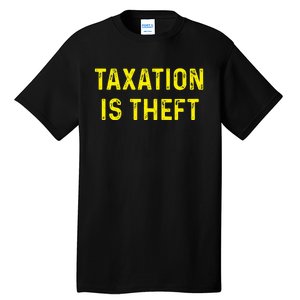 Taxation Is Theft Libertarian Voluntaryist Ancap Liberty Tall T-Shirt