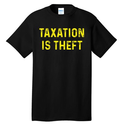 Taxation Is Theft Libertarian Voluntaryist Ancap Liberty Tall T-Shirt