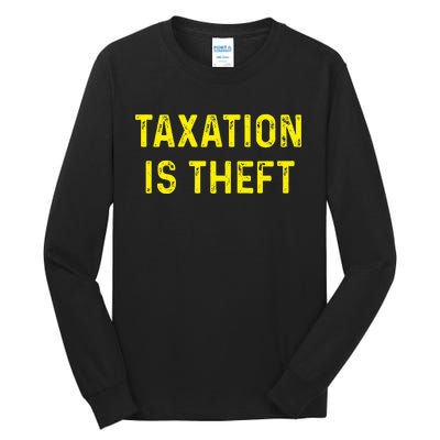 Taxation Is Theft Libertarian Voluntaryist Ancap Liberty Tall Long Sleeve T-Shirt