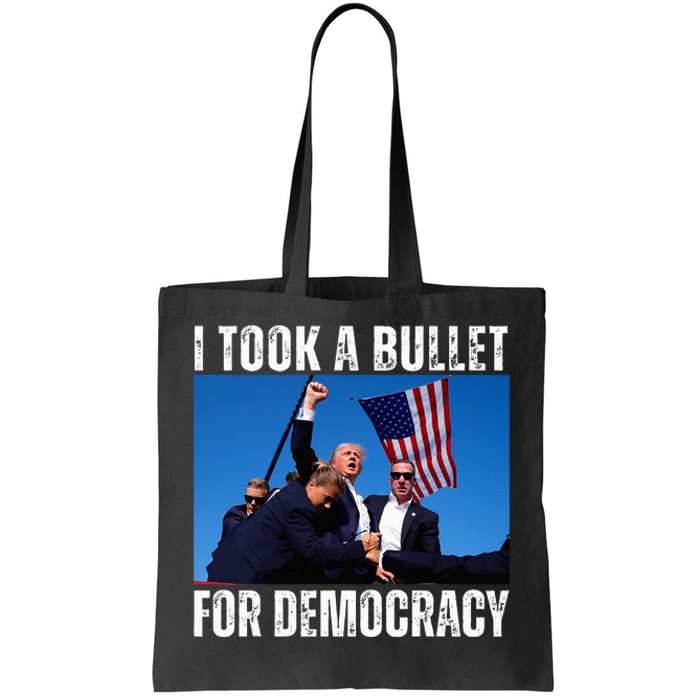 Trump I Took A Bullet For Democracy 2024 Tote Bag